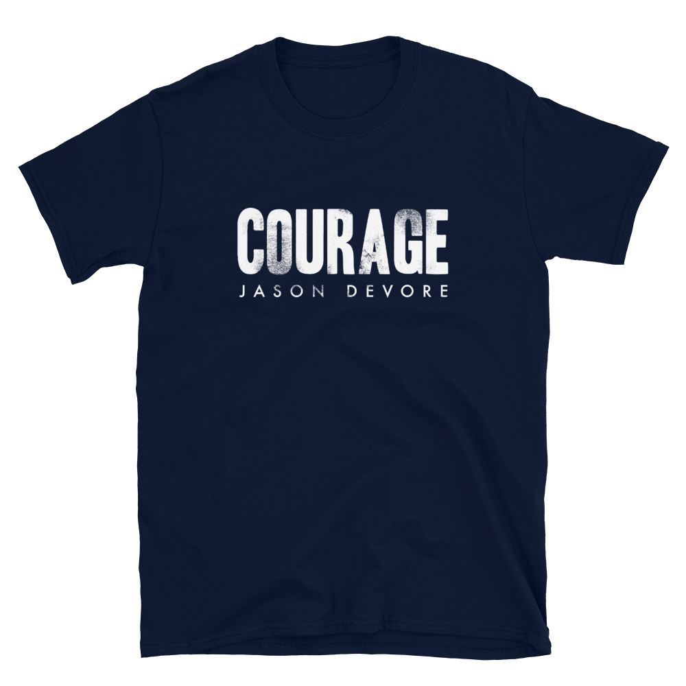 Jason DeVore - Courage Short-Sleeve Unisex T-Shirt