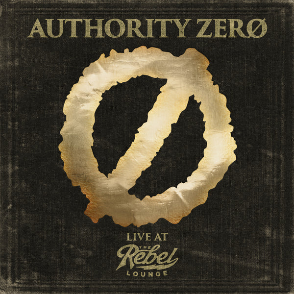 Authority Zero - Live at The Rebel Lounge Double CD