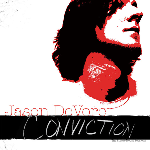 Jason DeVore - Conviction Volume 1 The Smoke House Sessions CD