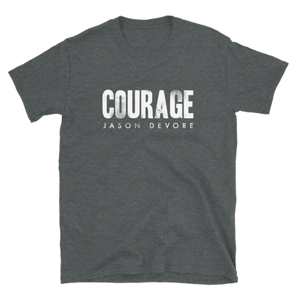 Jason DeVore - Courage Short-Sleeve Unisex T-Shirt