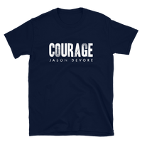Jason DeVore - Courage Short-Sleeve Unisex T-Shirt